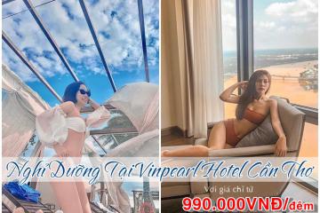 Cơ hội nghỉ dưỡng xa hoa tại Vinpearl Hotel Cần Thơ 5* với giá ưu đãi cực sốc, chỉ từ 990.000vnđ/đêm